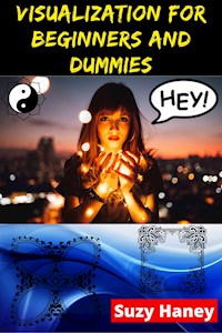 Visualization for Beginners and Dummies - Suzy Haney - ebook