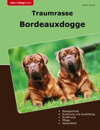 Traumrasse Bordeauxdogge - Carsten Kremer - ebook