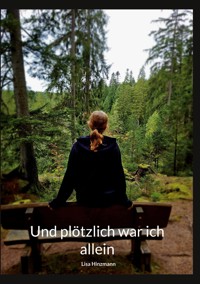 Und plötzlich war ich allein - Lisa Hinzmann - ebook