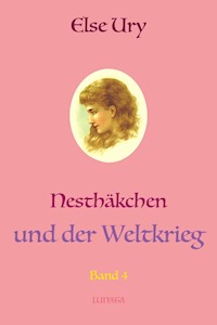 Nesthäkchen und der Weltkrieg - Else Ury - ebook