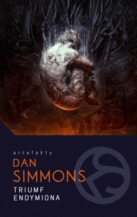 Triumf Endymiona. Cykl Hyperion. Tom 4 - Dan Simmons - ebook + książka