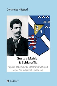 Gustav Mahler & Schlaraffia - Johannes Höggerl - ebook