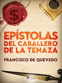Epístolas del caballero de la tenaza - Francisco de Quevedo - ebook