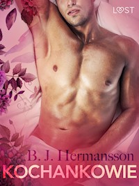 LUST. Kochankowie - opowiadanie erotyczne - B. J. Hermansson - ebook