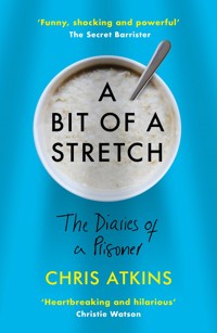 A Bit of a Stretch - Chris Atkins - ebook