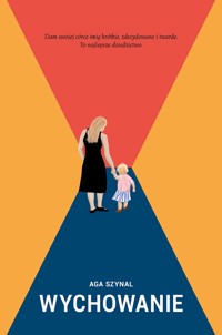 Wychowanie - Aga Szynal - ebook + audiobook