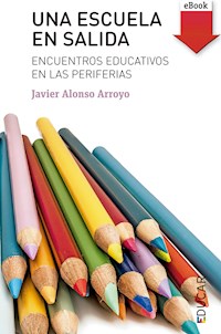 Una escuela en salida - Javier Alonso Arroyo - ebook