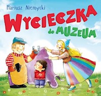 Wycieczka do muzeum - Mariusz Niemycki - książka