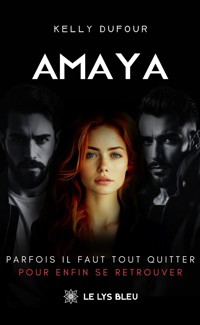 Amaya - Kelly Dufour - ebook