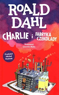 Charlie i fabryka czekolady - Dahl Roald - książka