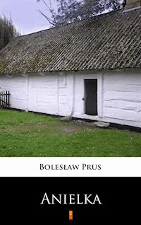 Anielka - Bolesław Prus - ebook + audiobook + książka