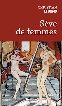 Sève de femmes - Christian Libens - ebook