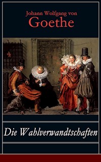 Die Wahlverwandtschaften - Johann Wolfgang von Goethe - ebook