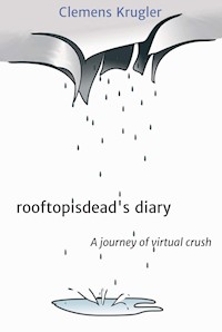 rooftopisdead's diary - Clemens Krugler - ebook