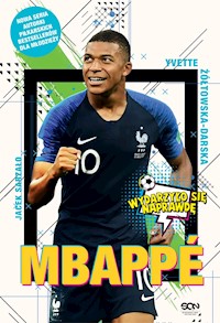 Mbappé. Nowy książę futbolu - Yvette Żółtowska-Darska, Jacek Sarzało - ebook + audiobook