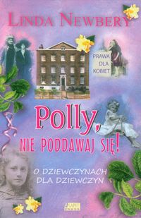 Polly nie poddawaj się - Newbery Linda - książka