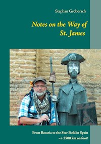 Notes on the Way of St. James - Stephan Groborsch - ebook