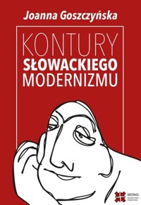 Kontury słowackiego modernizmu - Goszczyńska Joanna - książka