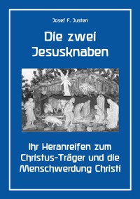 Die zwei Jesusknaben - Josef F. Justen - ebook