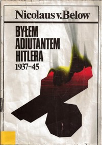 Byłem adiutantem Hitlera 1937-45 - Nicolaus von Below - ebook