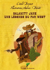 Calamity Jane, une légende du Far West - Cécile Benoist - ebook