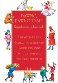 Dawno, dawno temu. Najpiękniejsze polskie bajki - zbiorowa praca - ebook
