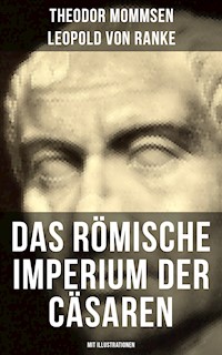 Das Römische Imperium der Cäsaren (Mit Illustrationen) - Theodor Mommsen - ebook