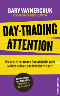 Day-Trading Attention - Gary Vaynerchuk - ebook