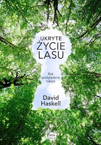 Ukryte życie lasu - David Haskell - książka