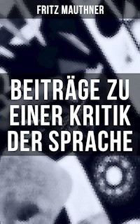 Beiträge zu einer Kritik der Sprache - Fritz Mauthner - ebook