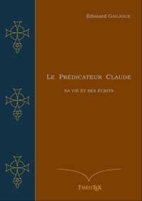 Le Prédicateur Claude - Édouard Gaujoux - ebook