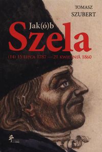 Jak(ó)b Szela - Szubert Tomasz - książka