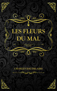 Les Fleurs du mal - Charles Baudelaire - ebook