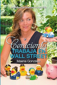 Cenicienta trabaja en Wall Street - Maena González - ebook