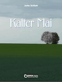 Kalter Mai - Jutta Schlott - ebook