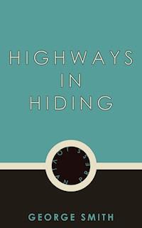 Highways in Hiding - George Smith - ebook