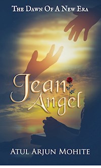 Jean Angel: The Dawn of A New Era - Atul Arjun Mohite - ebook