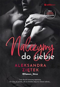 Należymy do siebie - Aleksandra Ziętek - ebook + audiobook + książka