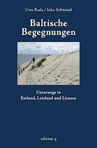 Baltische Begegnungen - Inka Schwand - ebook