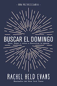 Buscar el Domingo - Rachel Held Evans - ebook
