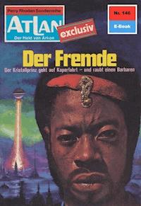 Atlan 146: Der Fremde - H.G. Ewers - ebook