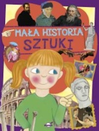 Mała historia sztuki dla dzieci - Nosowska D. - książka