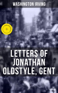 LETTERS OF JONATHAN OLDSTYLE, GENT - Washington Irving - ebook