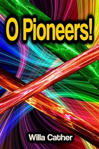 O Pioneers! - Willa Cather - ebook