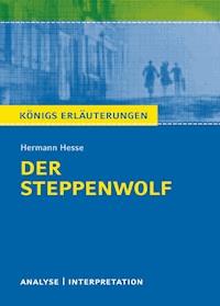 Der Steppenwolf. Königs Erläuterungen. - Maria-Felicitas Herforth - ebook
