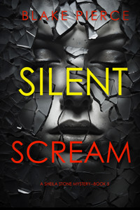 Silent Scream (A Sheila Stone Suspense Thriller—Book Five) - Blake Pierce - ebook