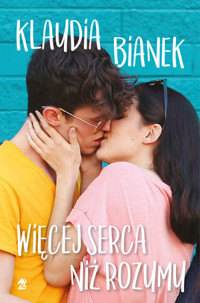 Więcej serca niż rozumu - Klaudia Bianek - książka