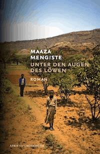 Unter den Augen des Löwen - Maaza Mengiste - ebook