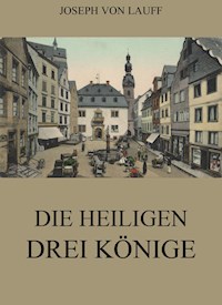 Die heiligen drei Könige - Joseph von Lauff - ebook