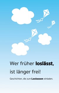 Wer früher loslässt, ist länger frei - Frank Wesnitzer - ebook